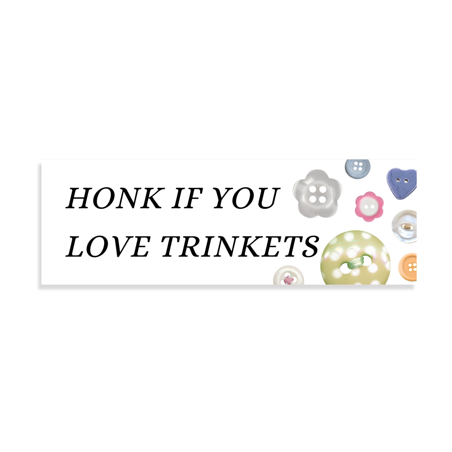 Mini Bumper Sticker - Honk If You Love Trinkets