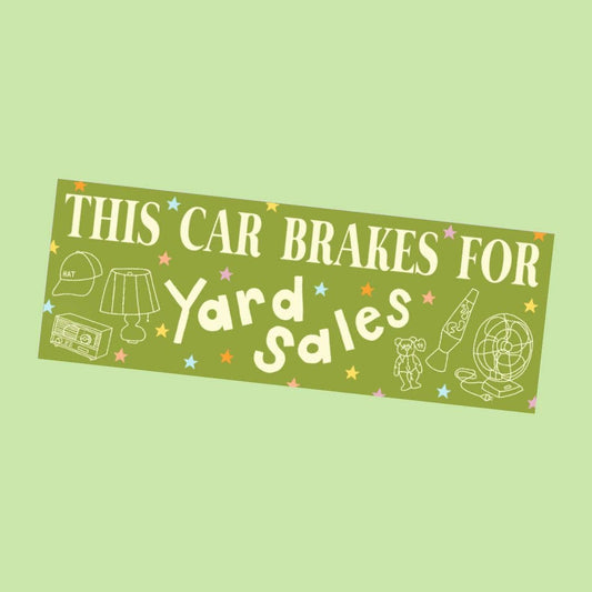 This Car Brakes For Yard Sales - Bumper Sticker