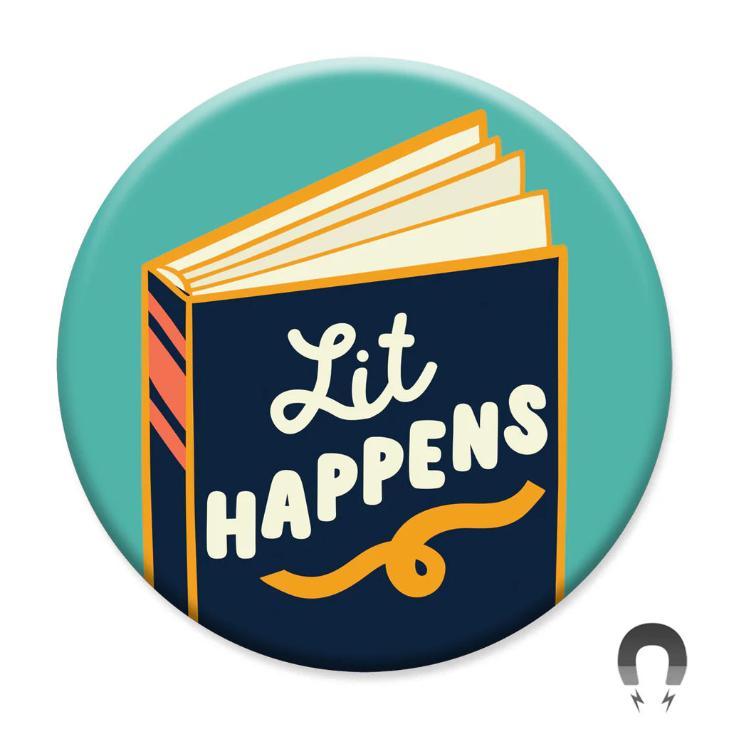 Lit Happens - Round Magnet