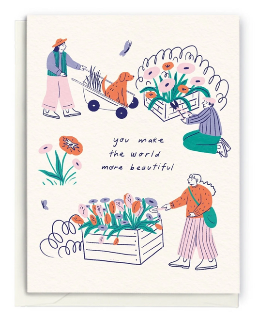 "You Make the World More Beautiful" Greeting Card