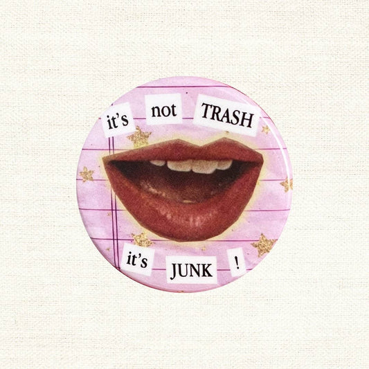 It's Not Trash, It's Junk - Button
