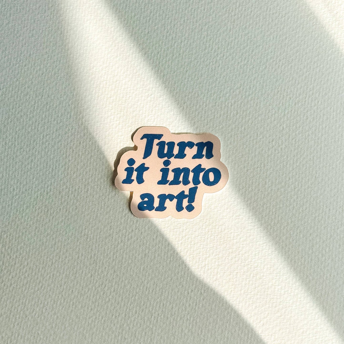 Turn It Into Art! Sticker