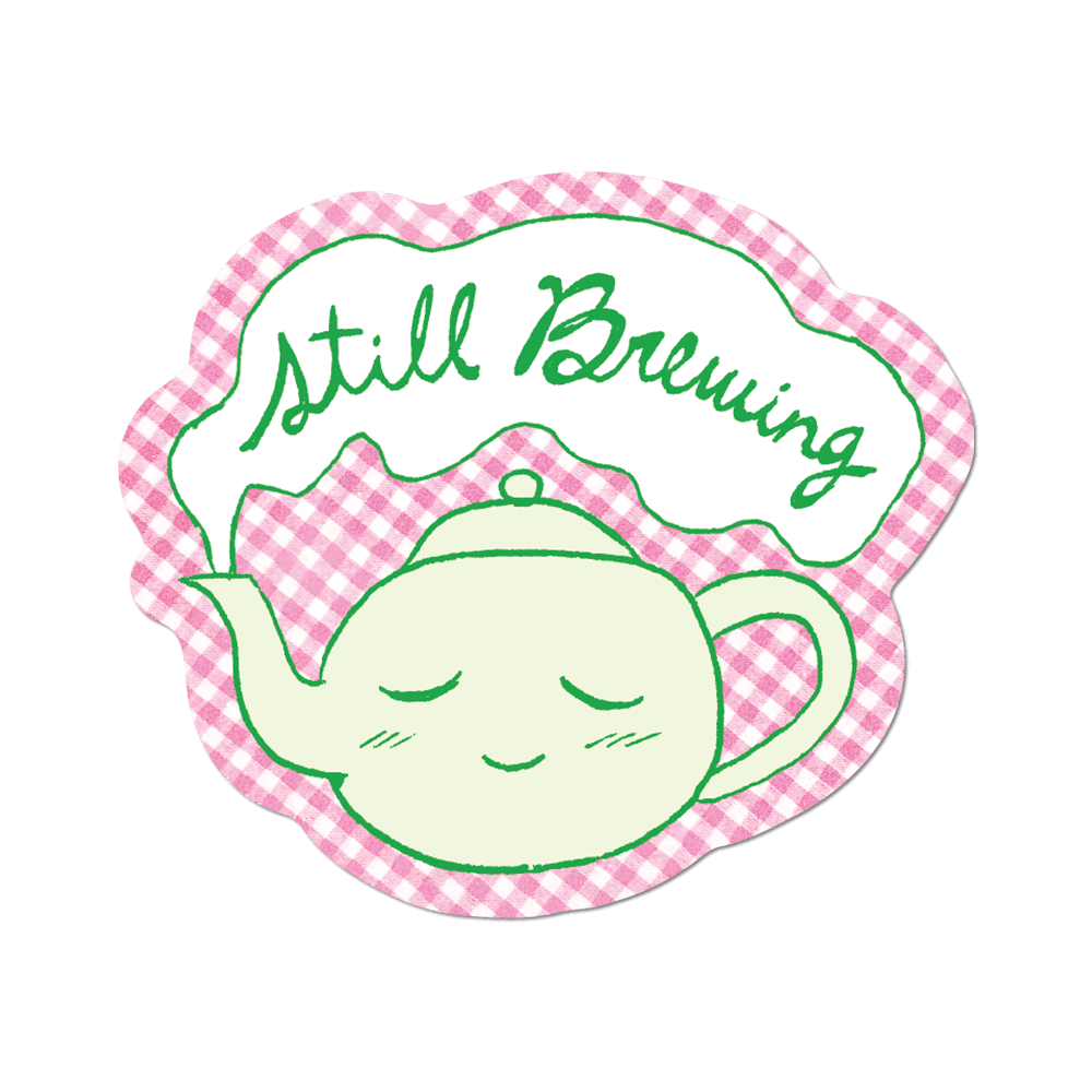 Still Brewing by Apply - Die-Cut Sticker