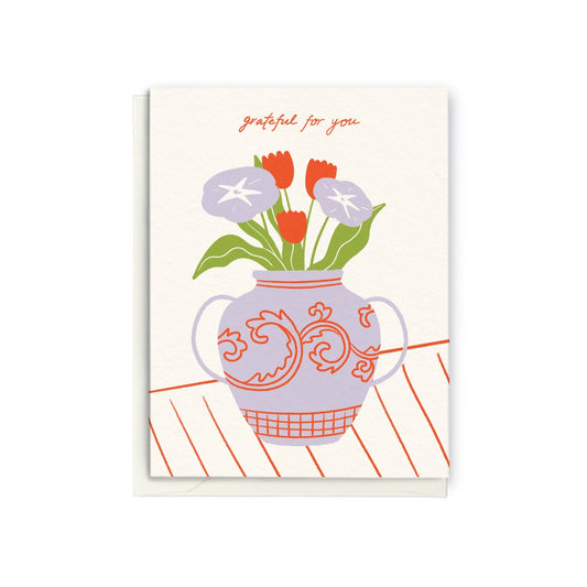 "Grateful for You" Vase - Greeting Card
