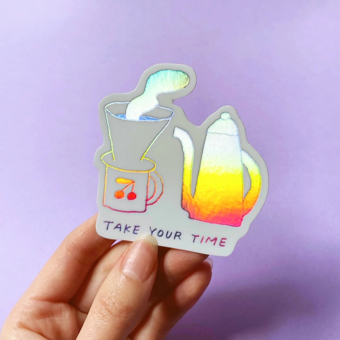 Take Your Time Sticker