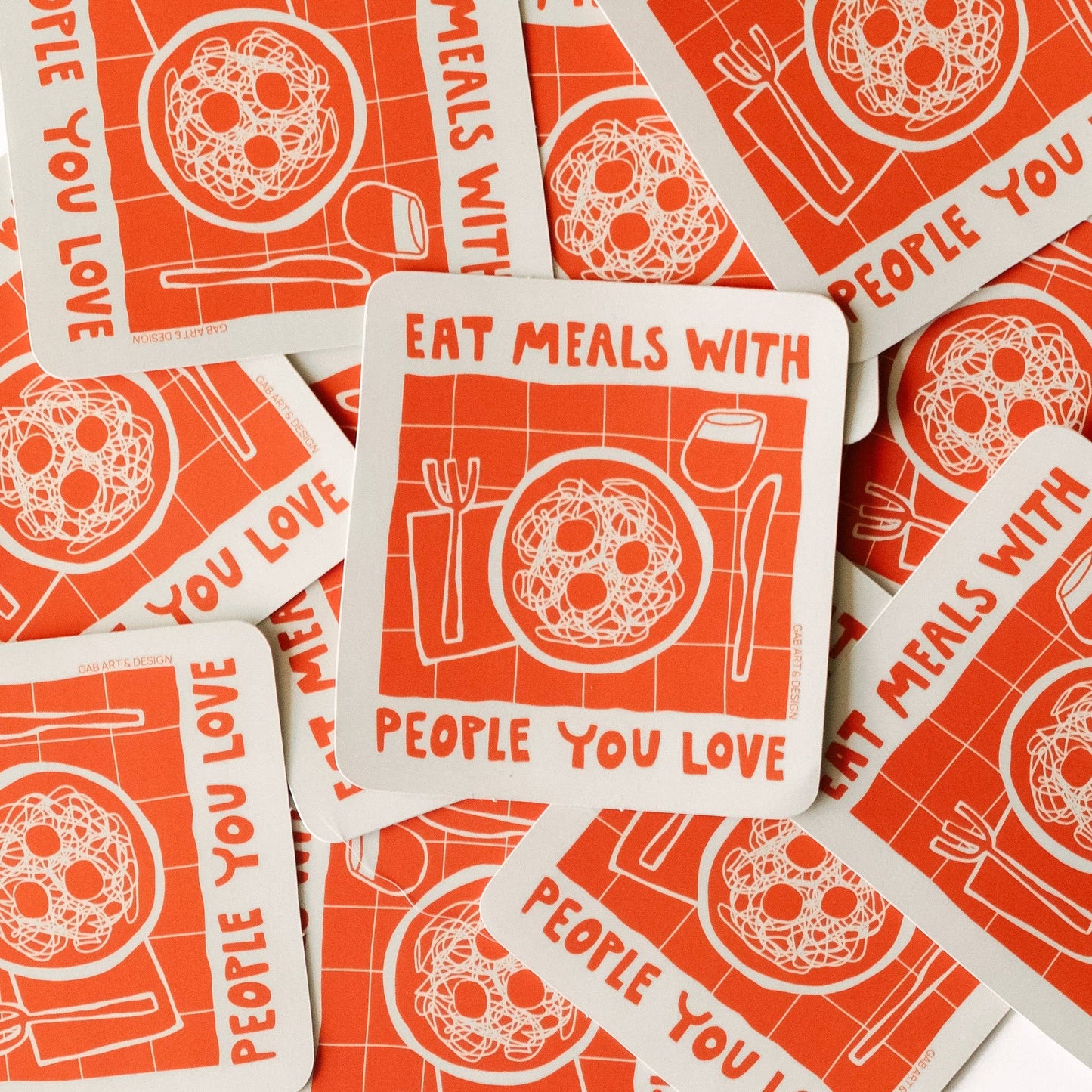 Eat Meals with People You Love - Sticker