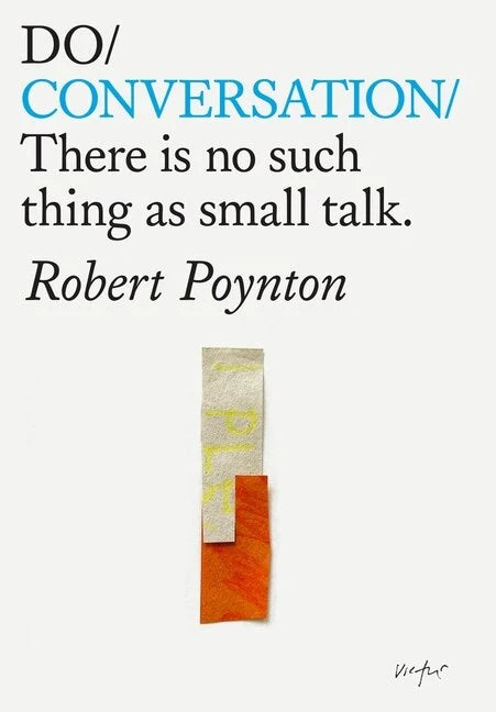 Do Conversation - No Such Things As Small Talk