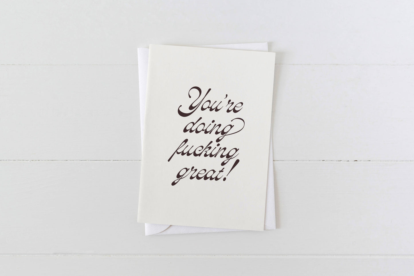 You're Doing F'ing Great - Motivational Greeting Card